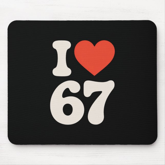Clic 67 Meme - I Love Six Seven  Mouse Pad (Front)