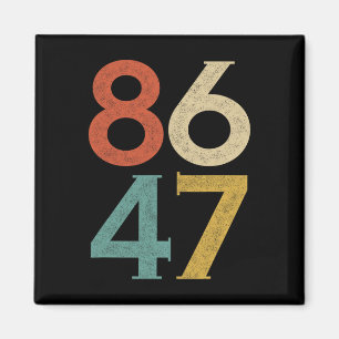 Clic Vintage 80s Style 86 47 Anti Trump Magnet