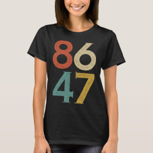 Clic Vintage 80s Style 86 47 Anti Trump T-Shirt