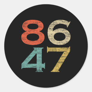 Clic Vintage Retro Style 8647 86 47 Anti Trump Classic Round Sticker