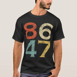 Clic Vintage Style 86 47 Anti Trump  T-Shirt