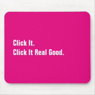 Click It Real Good Funny Parody Retro Office Humor Mouse Pad