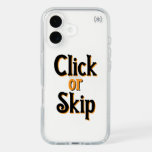 Click or Skip Fun Design – Tech &amp; Gaming Gift Idea iPhone 16 Case