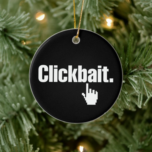 Clickbait. Ceramic Ornament (Tree)