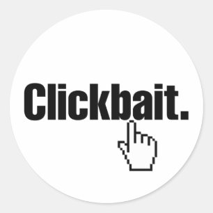 Clickbait. Classic Round Sticker