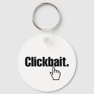 Clickbait. Keychain