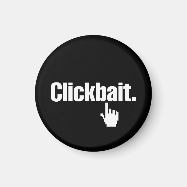 Clickbait. Magnet (Front)