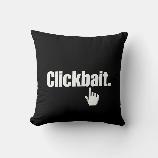 Clickbait. Throw Pillow (Front)