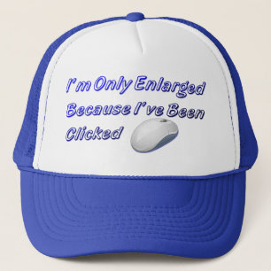 Clicked and Enlarged Trucker Hat