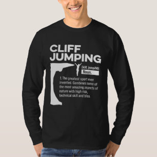 Cliff Jumping Noun Definition Tombstoning Cliff Di T-Shirt