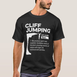 Cliff Jumping Noun Definition Tombstoning Cliff Di T-Shirt