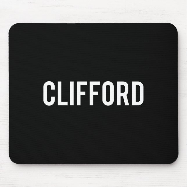 Clifford - Cool New Funny Name Fan Gift Tee  Mouse Pad (Front)