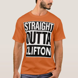 Clifton Name Straight Outta Clifton T-Shirt