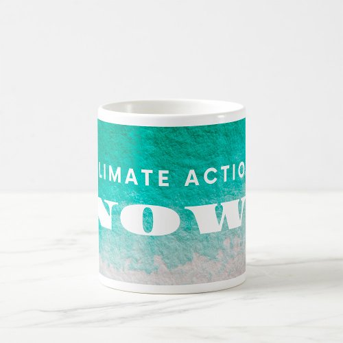Climate Action Now Coffee Mug