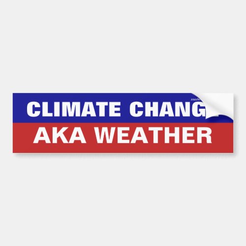 Climate Change AKA Weather Bumper Sticker
