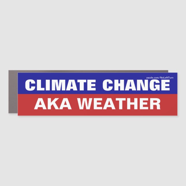 Climate Change AKA Weather Car Magnet (Front)
