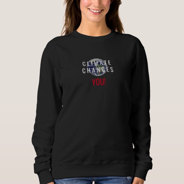 Climate Change Awareness Message Black Sweatshirt (Front)