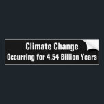 Climate Change... Bumper Sticker<br><div class="desc">For those who know.</div>