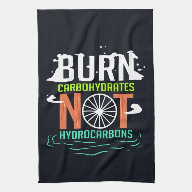 Climate Change Burn Carbohydrates Not Hydrocarbons Kitchen Towel (Vertical)