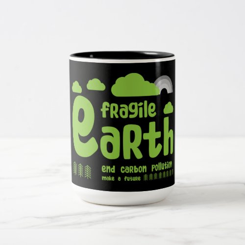Climate Change  Carbon Pollution  Action T_Shirt Two_Tone Coffee Mug