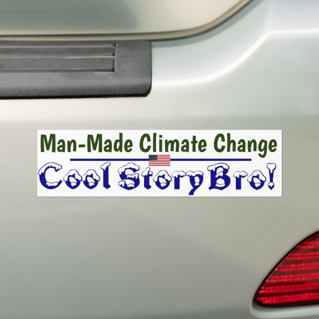 Climate Change Cool story bro  Bumper Sticker (On Car)
