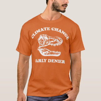 Climate Change Early Denier T-Shirt