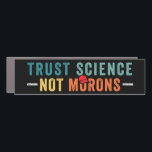 Climate Change Healthcare Vaccine Trust Science Car Magnet<br><div class="desc">For believers in science who trust the facts about climate change,  vaccines,  and anything backed by science. Perfect for Earth Day,  Pi Day,  or Science day!</div>