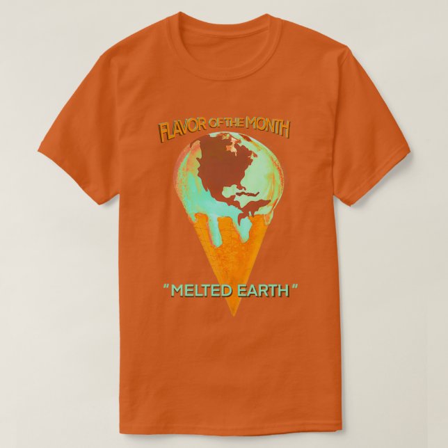 Climate Change Humor Melted Earth T-Shirt (Design Front)