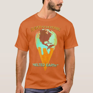 Climate Change Humor Melted Earth T-Shirt