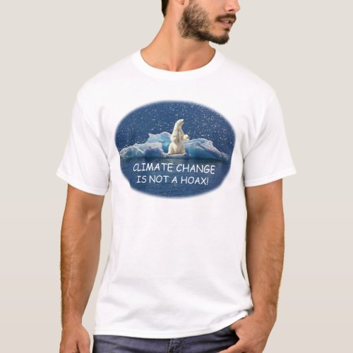 CLIMATE CHANGE IS NOT A HOAX Polar Bear on Iceberg T_Shirt