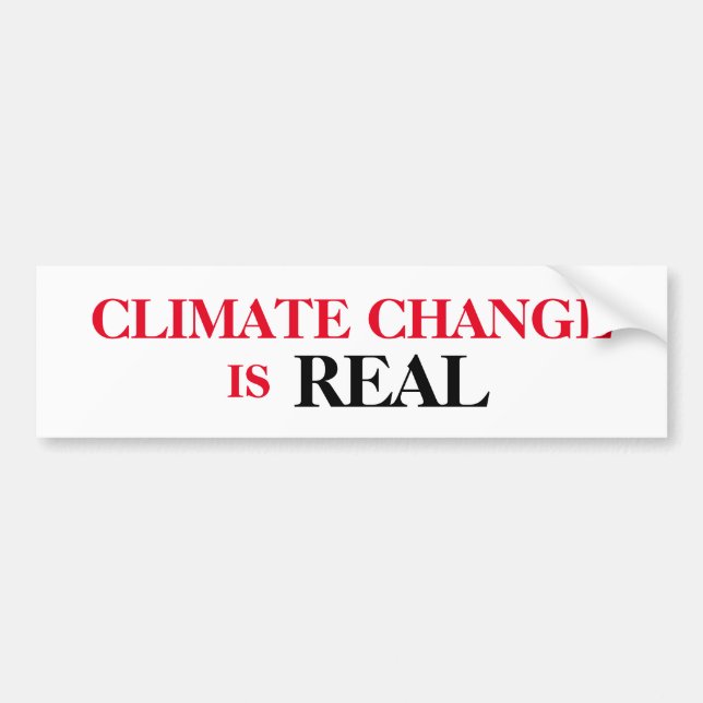 Climate Change Is Real   Bumper Sticker (Front)