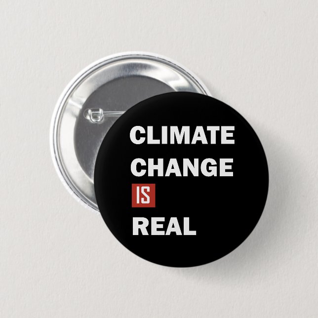 climate change is real button (Front & Back)