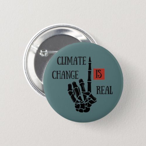 climate change is real button