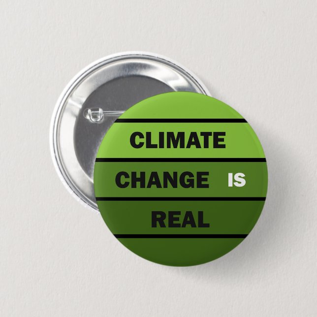 Climate change is real environmental awareness button (Front & Back)