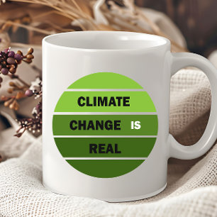 Climate change is real environmental awareness coffee mug