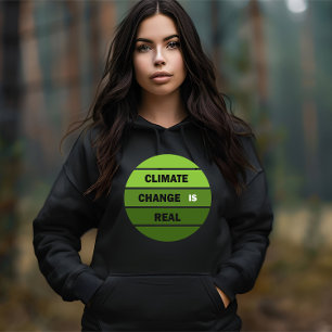 Climate change is real environmental awareness hoodie