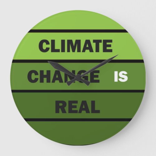Climate change is real environmental awareness large clock