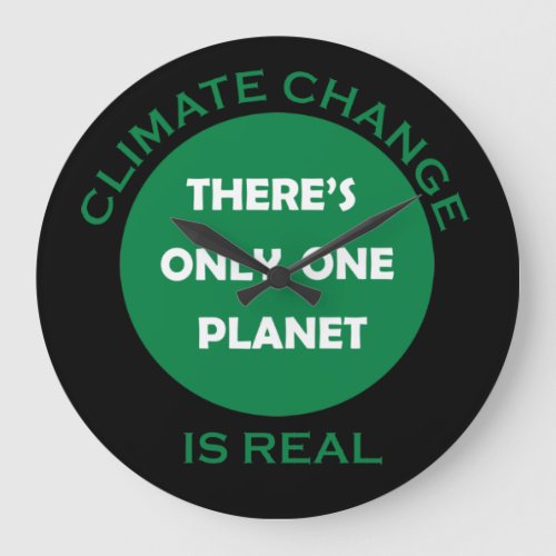 Climate change is real environmental awareness large clock