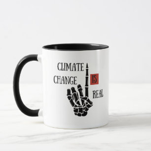 Climate change is real environmental awareness mug