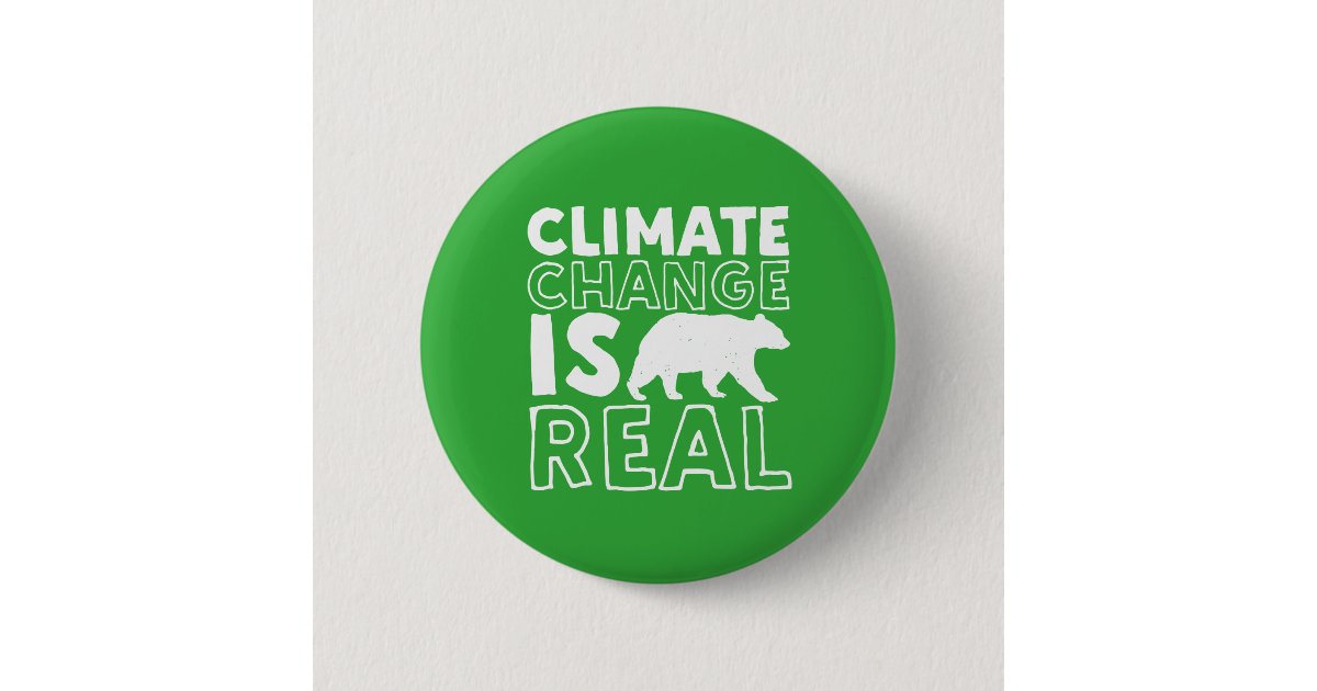 Climate Change Is Real Global Warming Polar Bear Button | Zazzle
