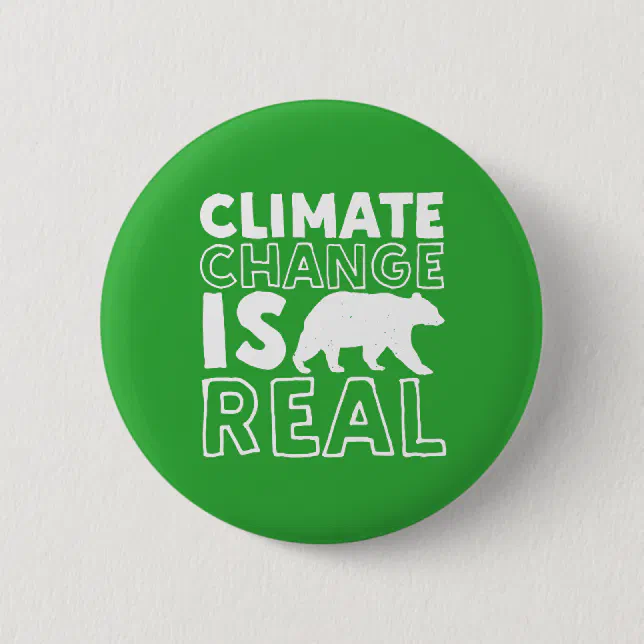Climate Change Is Real Global Warming Polar Bear Button | Zazzle
