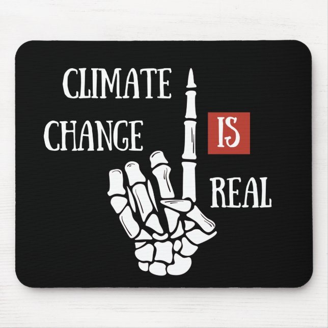 climate change is real mouse pad (Front)