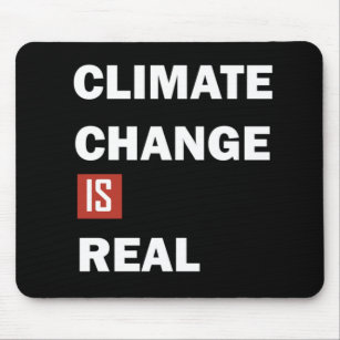 climate change is real mouse pad