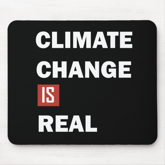 climate change is real mouse pad (Front)