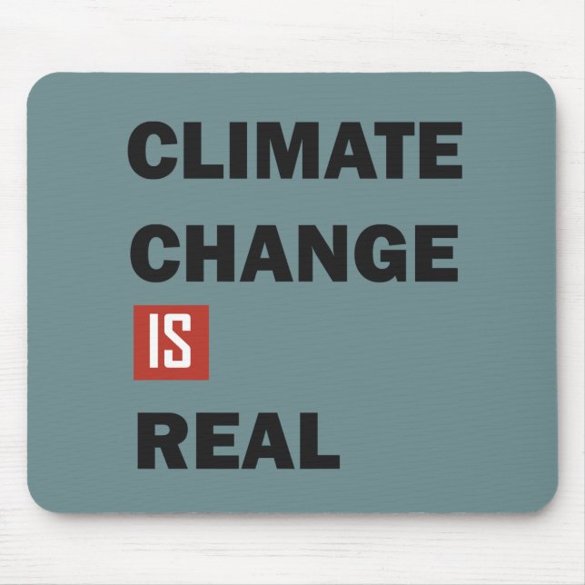 climate change is real mouse pad (Front)