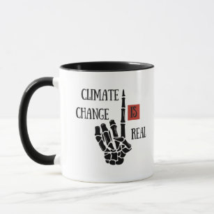 climate change is real mug
