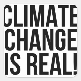 Climate Change is Real! Planet Earth World Square Sticker