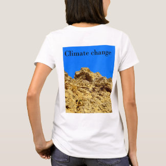 Climate Change look after the environment T-Shirt
