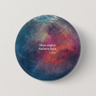 Climate Change: "Men Argue - Nature Acts" Design Button