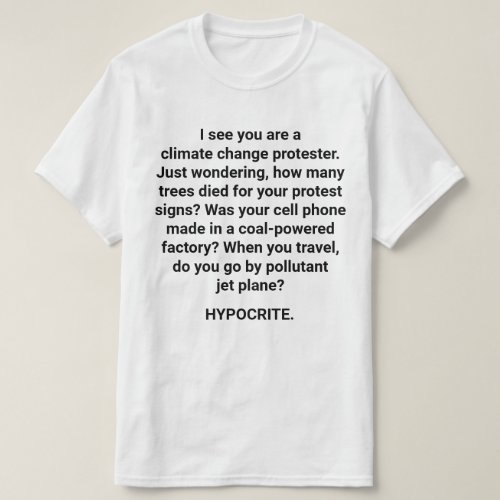 Climate Change Protest Hypocrite Value Shirt